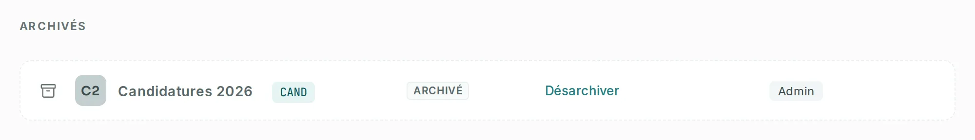 La section Archivés de la liste des projets, avec le projet Candidatures 2026 et son bouton Désarchiver.